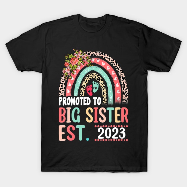 Promoted To Big Sister Est 2023 Leopard Rainbow Mother's Day T-Shirt by cloutmantahnee